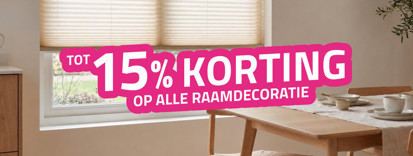 Kortingen tot 15% op alle raamdecoratie